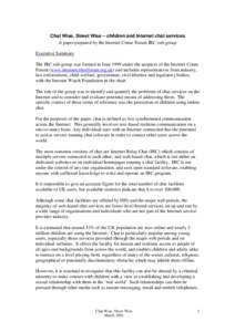 Chat Wise, Street Wise – children and Internet chat services A paper prepared by the Internet Crime Forum IRC sub-group Executive Summary The IRC sub-group was formed in June 1999 under the auspices of the Internet Cri