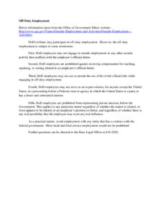 Off-Duty Employment Below information taken from the Office of Government Ethics website: http://www.oge.gov/Topics/Outside-Employment-and-Activities/Outside-Employment--Activities/ DoD civilians may participate in off-d