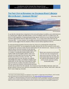 A publication of the Colorado River Research Group  “An independent, scientific voice for the future of the Colorado River” THE FIRST STEP IN REPAIRING THE COLORADO RIVER’S BROKEN WATER BUDGET: SUMMARY REPORT1