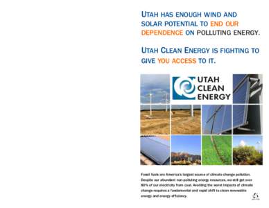 HOW LONG DO WE WANT TO ACCEPT POOR AIR QUALITY THAT ENDANGERS OUR HEALTH AND QUALITY OF LIFE? Your support, coupled with Utah Clean Energy’s ingenuity and problem-solving, can transform our energy system to be non-poll