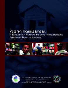Annual Homeless Assessment Report to Congress / Personal life / National Coalition for Homeless Veterans / Veteran / Supportive housing / United States Department of Veterans Affairs / Homeless Management Information Systems / United States Department of Housing and Urban Development / Homelessness in the United States / Poverty / Homelessness