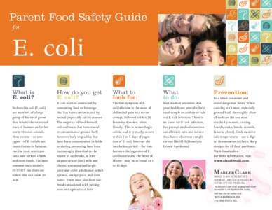 Parent Food Safety Guide for E. coli What is E. coli?