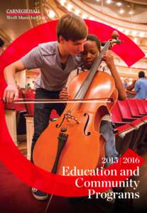 Weill Music Institute  2015 | 2016 Education and Community