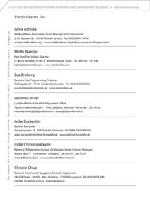 « Car le vrai rôle d’un festival est d’aider les artistes à oser, à entreprendre des projets... » - Bernard Faivre d’Arcier  Participants list E u r o p e a n A t e l i e r f o r Yo u n g F e s t i v a l M a n