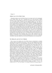 Chapter 10 Adjacent seas of the Pacific Ocean Although the adjacent seas of the Pacific Ocean do not impact much on the hydrography of the oceanic basins, they cover a substantial part of its area and deserve separate di