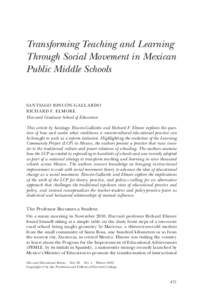 Transforming Teaching and Learning Through Social Movement in Mexican Public Middle Schools SANTIAGO R INCÓN- GALL ARDO RICHARD F. ELMORE