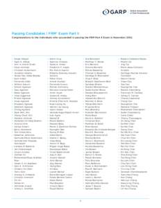 Passing Candidates | FRM® Exam Part II Congratulations to the individuals who succeeded in passing the FRM Part II Exam in November 2012. • • •