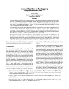 Improved Algorithms for Synchronizing Computer Network Clocks1,2,3 David L. Mills Electrical Engineering Department University of Delaware Abstract