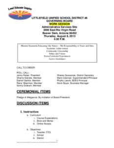 LITTLEFIELD UNIFIED SCHOOL DISTRICT #9 GOVERNING BOARD WORK SESSION Administrative Services Site 3490 East Rio Virgin Road Beaver Dam, Arizona 86432