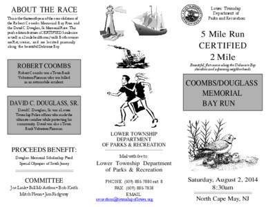 Lower Township Department of Parks and Recreation ABOUT THE RACE This is the thirteenth year of the consolidation of