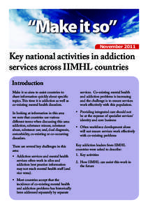 November[removed]Key national activities in addiction services across IIMHL countries Introduction Make it so aims to assist countries to