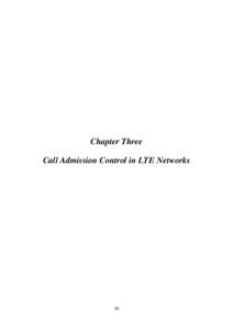 Chapter 3  Call Admission control in LTE networks Chapter Three Call Admission Control in LTE Networks