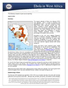 Ebola in West Africa Product of the Research & Information Support Center (RISC) The following is based on open-source reporting. July 31, 2014 Summary The largest outbreak of Ebola virus disease (EVD)