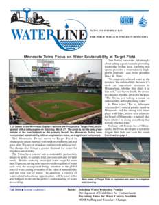 WATER LINE  NEWS AND INFORMATION FOR PUBLIC WATER SUPPLIERS IN MINNESOTA  Minnesota Twins Focus on Water Sustainability at Target Field