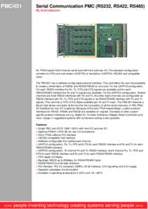 PMC451  Serial Communication PMC (RS232, RS422, RS485) By AcQ Inducom  An FPGA-based[removed]channel serial card with front and rear I/O. The standard configuration