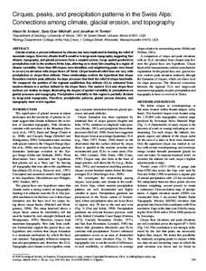 Cirques, peaks, and precipitation patterns in the Swiss Alps: Connections among climate, glacial erosion, and topography Alison M. Anders1, Sara Gran Mitchell2, and Jonathan H. Tomkin1 Department of Geology, University o