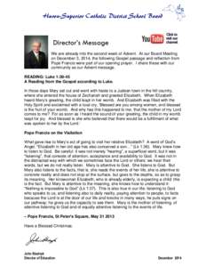 Huron-Superior Catholic District School Board  Director’s Message We are already into the second week of Advent. At our Board Meeting on December 3, 2014, the following Gospel passage and reflection from Pope Francis w