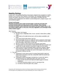 Healthy Eating: In April, 2011 The National AfterSchool Association adopted these standards for Healthy Eating in Out-of-School Time Programs. Accordingly, new language addresses snack content and quality, staff training
