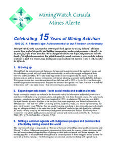 Celebrating  15 Years of Mining Activism[removed]: Fifteen Major Achievements for our Fifteenth Anniversary MiningWatch Canada was created in 1999 to push back against the mining industry’s ability to