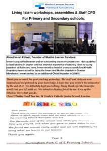 Living Islam workshops, assemblies & Staff CPD For Primary and Secondary schools. About Imran Kotwal, Founder of Muslim Learner Services: Imran is a qualified teacher and an outstanding classroom practitioner. He is qual