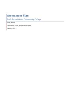 Assessment Plan Cankdeska Cikana Community College Lane Azure Chairman: CCCC Assessment Team  January 2011