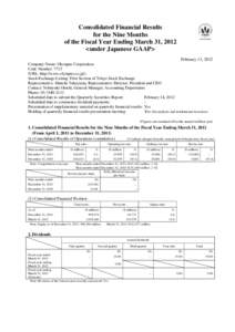 Consolidated Financial Results for the Nine Months of the Fiscal Year Ending March 31, 2012 <under Japanese GAAP> February 13, 2012 Company Name: Olympus Corporation