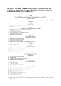 Disclaimer : Text of this Act/Bill/Rules is provided for information only. We undertake no responsibility for any errors/mistakes in the same. Please refer to the Gazette of India for the authentic text. The Credit Infor