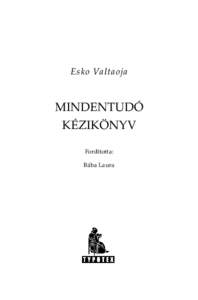 Esko Valtaoja  MINDENTUDÓ KÉZIKÖNYV Fordította: Bába Laura