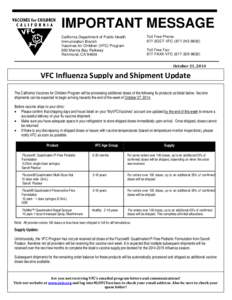 California Vaccines for Children Program’s[removed]Influenza Vaccines can be ordered, again, beginning Monday, October 10th  Y