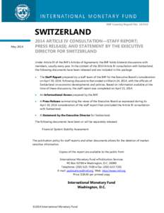 Switzerland: 2014 Article IV Consultation0--Staff Report; Press Release; and Statement by the Executive Director for Switzerland; IMF Country Report[removed]; April 15, 2014
