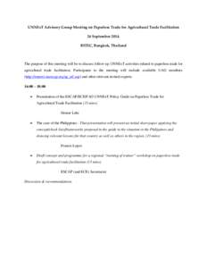 UNNExT Advisory Group Meeting on Paperless Trade for Agricultural Trade Facilitation 26 SeptemberBITEC, Bangkok, Thailand The purpose of this meeting will be to discuss follow-up UNNExT activities related to paper