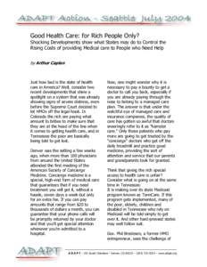 Good Health Care: for Rich People Only? Shocking Developments show what States may do to Control the Rising Costs of providing Medical care to People who Need Help by Arthur Caplan  Just how bad is the state of health