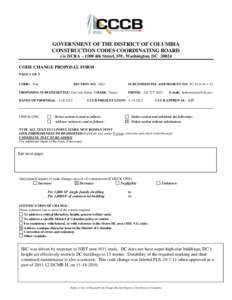 GOVERNMENT OF THE DISTRICT OF COLUMBIA CONSTRUCTION CODES COORDINATING BOARD c/o DCRA – 1100 4th Street, SW, Washington, DC[removed]CODE CHANGE PROPOSAL FORM PAGE 1 OF 2 CODE: Fire
