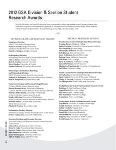 2012 GSA Division & Section Student Research Awards Six GSA Divisions and four GSA Sections have recognized the following student research grant recipients who submitted proposals of exceptionally high merit in conceptio