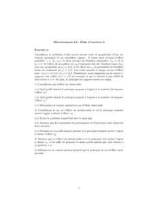 Microéconomie L3 - Fiche d’exercices 8 Exercice 1: Considérons le problème d’aléa moral suivant entre le propriétaire d’une entreprise (principal) et un travailleur (agent). Il existe deux niveaux d’effort p