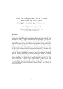 Using Torque Redundancy for an Optimal Distribution of Contact forces: An Application to Legged Locomotion Ludovic Righetti and Stefan Schaal Computational Learning and Motor Control Lab, University of Southern Californi