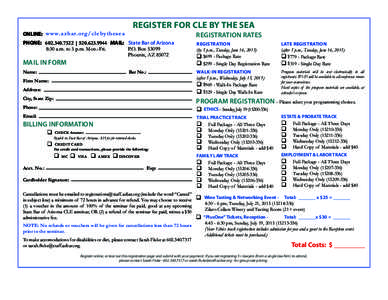 ONLINE: www.azbar.org/clebythesea  REGISTER FOR CLE BY THE SEA PHONE:  | MAIL: State Bar of Arizona