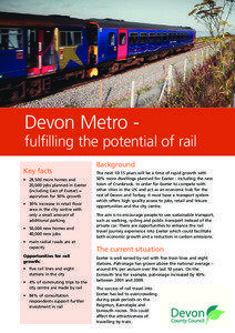 Devon Metro fulfilling the potential of rail Key facts • 28,500 more homes and