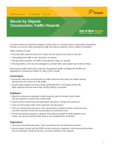 Ministry of Labour l Fact Sheet #32 l May[removed]Struck by Objects Construction Traffic Hazards  A common hazard on construction projects is being struck by a moving vehicle or large piece of equipment.