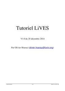 Tutoriel LiVES V1.0 du 20 décembre 2014 Par Olivier Hoarau ([removed])  Tutoriel kdenlive