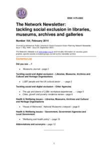 ISSNThe Network Newsletter: tackling social exclusion in libraries, museums, archives and galleries Number 154, February 2014