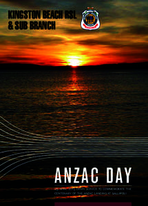 KINGSTON BEACH RSL & SUB BRANCH ANZAC DAY 25 april 2015 dawn service to commemorate the centenary of the anzac landing at gallipoli