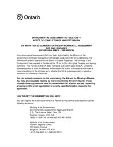 ENVIRONMENTAL ASSESSMENT ACT SECTION 7.1 NOTICE OF COMPLETION OF MINISTRY REVIEW AN INVITATION TO COMMENT ON THE ENVIRONMENTAL ASSESSMENT FOR THE PROPOSED RICHMOND LANDFILL EXPANSION An environmental assessment (EA) has 