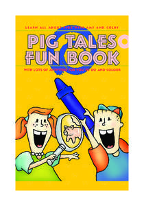 [removed]Booklet_TALES_mar29.qxd[removed]:40 AM Page 1  LEARN ALL ABOUT PIGS WITH AMY AND COLBY PIG TALESO FUN BOOK