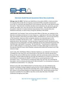 Electronic Health Record Association Elects New Leadership (Chicago, June 15, 2015) The Electronic Health Record Association (EHRA), a trade association of companies that provide the vast majority of operational EHRs to 