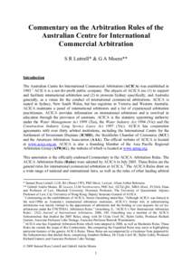 Commentary on the Arbitration Rules of the Australian Centre for International Commercial Arbitration S R Luttrell* & G A Moens**  Introduction