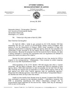 Letter to Honorable James L. Connaughton, Chairman, U.S. Council on Environmental Quality from Brian Sandoval, Attorney General- Re: Follow-Up to My Letter of April 22, 2004 concerning what appears to be the Department o