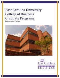 East	Carolina	University	 College	of	Business Graduate	Programs	 Information	Packet