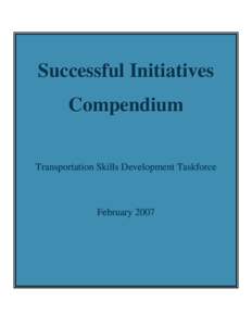Successful Initiatives Compendium Transportation Skills Development Taskforce February 2007