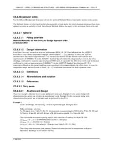 IOWA DOT ~ OFFICE OF BRIDGES AND STRUCTURES ~ LRFD BRIDGE DESIGN MANUAL COMMENTARY ~ C5.8.3: 1  C5.8.3 Expansion joints See the Office of Bridges and Structures web site for archived Methods Memos listed under articles i